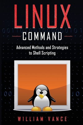 Linux Command: Advanced Methods and Strategies ... 1913842045 Book Cover