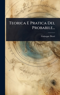 Teorica E Pratica Del Probabile... [Italian] 102489438X Book Cover
