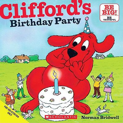 Clifford's Birthday Party 0545215897 Book Cover