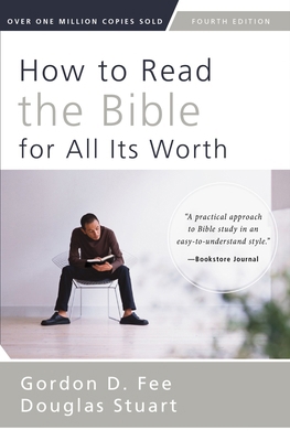 How to Read the Bible for All Its Worth 0310517826 Book Cover