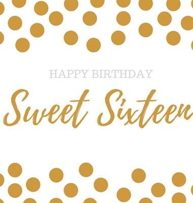 Happy 16th Birthday Guest book Sweet Sixteen: G... 1912817241 Book Cover