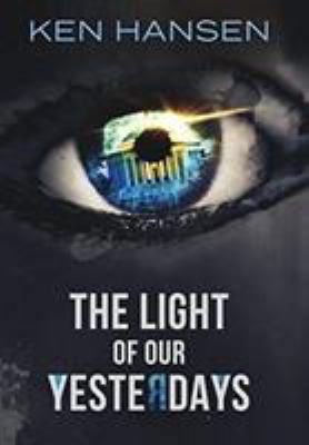 The Light of Our Yesterdays 1732853819 Book Cover