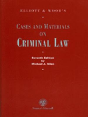 Elliott and Wood's Casebook on Criminal Law 0421599308 Book Cover