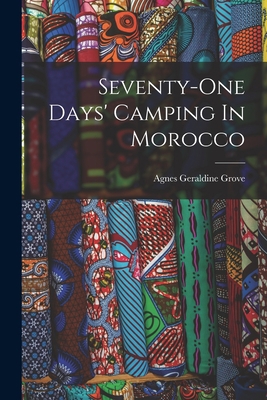 Seventy-one Days' Camping In Morocco 1016051638 Book Cover