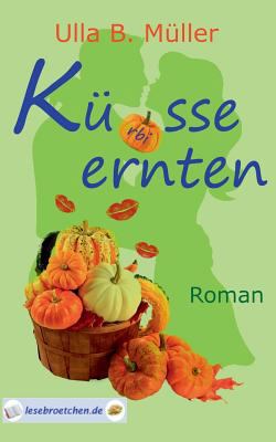 Küsse ernten [German] 3839121256 Book Cover
