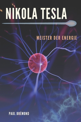 Nikola Tesla: Meister der Energie [German]            Book Cover