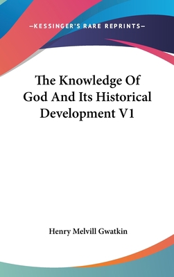 The Knowledge Of God And Its Historical Develop... 0548102880 Book Cover