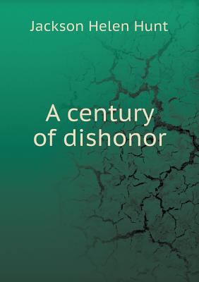 A century of dishonor 5518854617 Book Cover