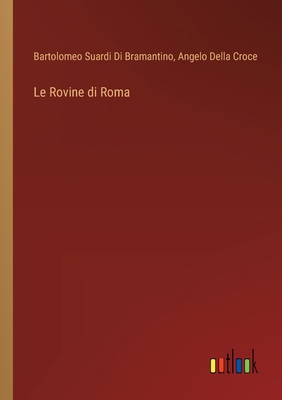 Le Rovine di Roma [Italian] 3385060443 Book Cover