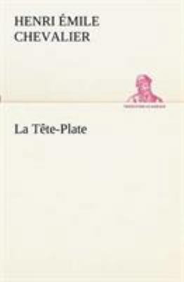 La Tête-Plate [French] 3849131319 Book Cover