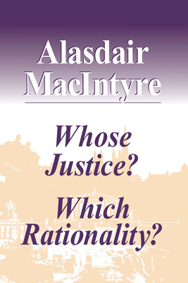 Whose Justice? Which Rationality? 0268019428 Book Cover