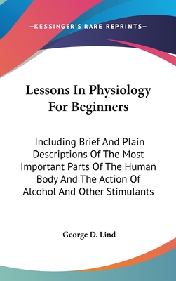 Lessons In Physiology For Beginners: Including ... 0548524343 Book Cover