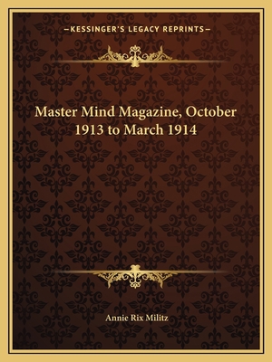 Master Mind Magazine, October 1913 to March 1914 1162583983 Book Cover