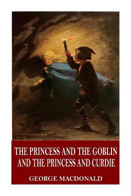 The Princess and the Goblin and The Princess an... 1546647740 Book Cover