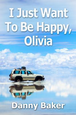 I Just Want To Be Happy, Olivia 0994320485 Book Cover