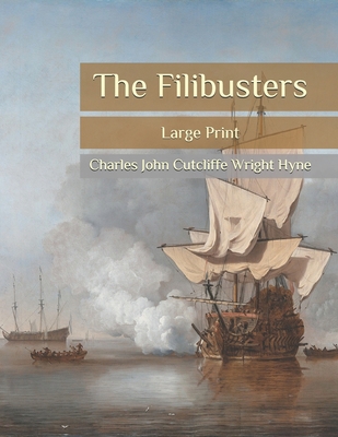 The Filibusters: Large Print B086Y3929F Book Cover