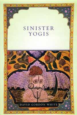 Sinister Yogis 0226895130 Book Cover