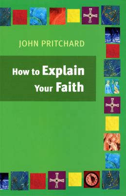 How to Explain Your Faith 0814631789 Book Cover