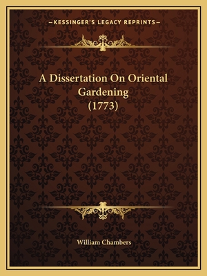 A Dissertation On Oriental Gardening (1773) 1166447855 Book Cover