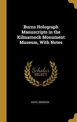 Burns Holograph Manuscripts in the Kilmarnock M... 0530840200 Book Cover