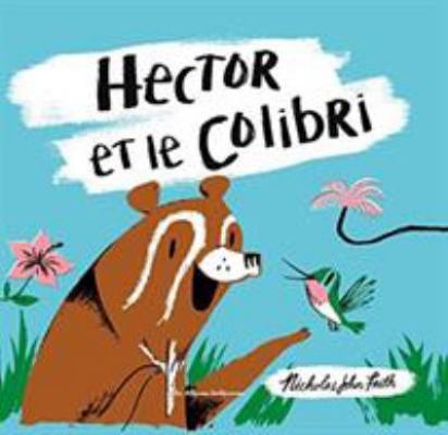 Hector et le colibri [French] 2203146605 Book Cover