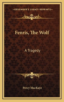 Fenris, The Wolf: A Tragedy 1163668400 Book Cover