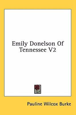 Emily Donelson Of Tennessee V2 1436702631 Book Cover