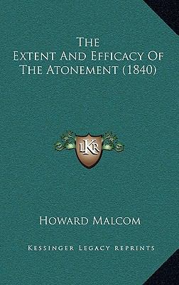 The Extent And Efficacy Of The Atonement (1840) 1165174014 Book Cover