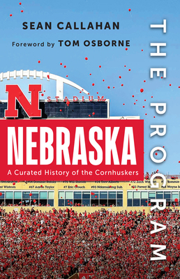 The Program: Nebraska: A Curated History of the... B0GSH67859 Book Cover