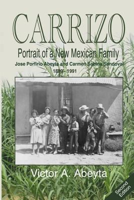 CARRIZO - Portrait of a New Mexican Family: Jos... 149974739X Book Cover