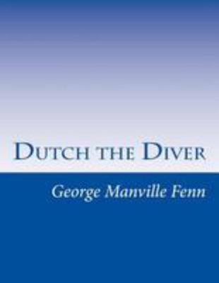 Dutch the Diver 1512059323 Book Cover