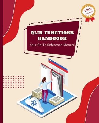 Qlik Functions Handbook: Your Go-To Reference M... B0CXMTL3JQ Book Cover