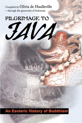 Pilgrimage to Java: An Esoteric History of Budd... 0595148611 Book Cover