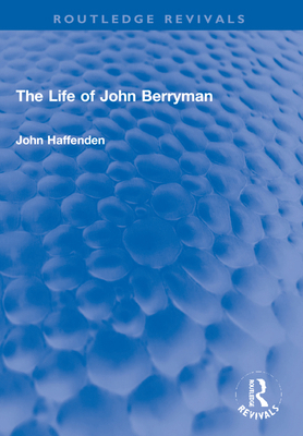 The Life of John Berryman 1032193107 Book Cover