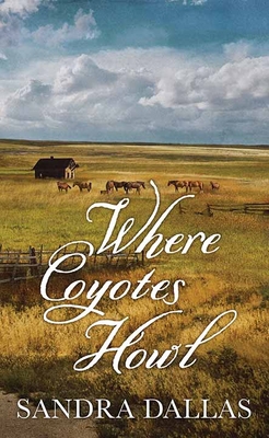 Where Coyotes Howl [Large Print] 1638087067 Book Cover