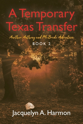 A Temporary Texas Transfer: Another Anthony and... B0GTWTQ1PS Book Cover