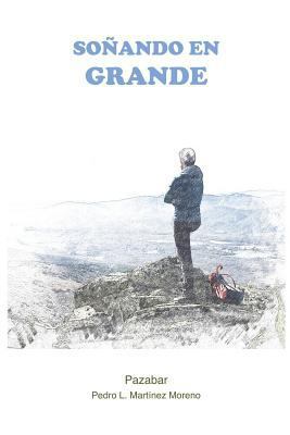 Soñando En Grande [Spanish] 1790528984 Book Cover