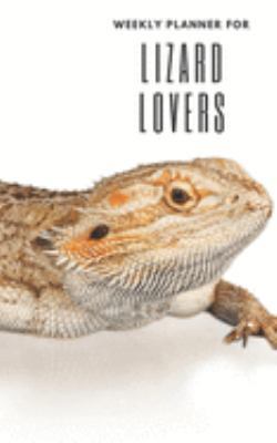 Weekly Planner for Lizard Lovers: Handy 5 x 8 weekly planner for 2020. Notebook with to do list and space to add priorities. Idea Gift for family and friends.