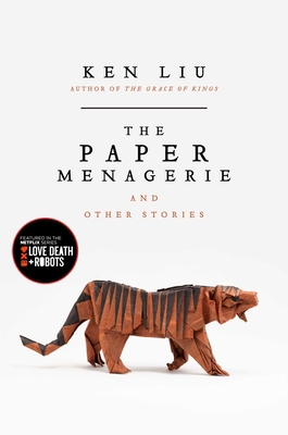 The Paper Menagerie and Other Stories 1481442546 Book Cover