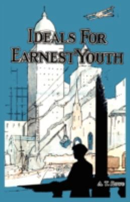 Ideals for Earnest Youth 1604163917 Book Cover