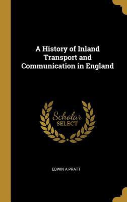 A History of Inland Transport and Communication... 0530588668 Book Cover