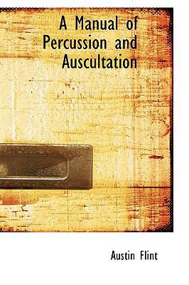 A Manual of Percussion and Auscultation 1103445669 Book Cover