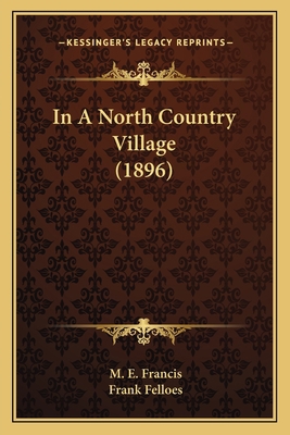 In A North Country Village (1896) 1165484218 Book Cover