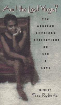 Am I the Last Virgin?: Ten African American Ref... 068981254X Book Cover