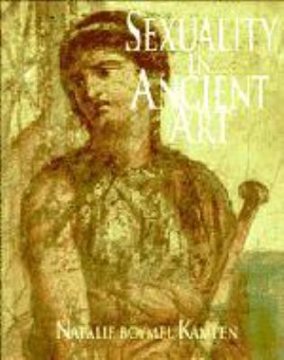 Sexuality in Ancient Art (Cambridge Studies in ... 0521470994 Book Cover