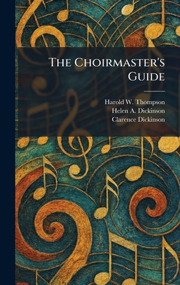 The Choirmaster's Guide 1025471903 Book Cover