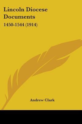 Lincoln Diocese Documents: 1450-1544 (1914) 0548756074 Book Cover