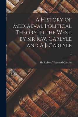 A History of Mediaeval Political Theory in the ... 1014710197 Book Cover