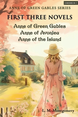 Anne of Green Gables Series-First Three Novels:... 9355224494 Book Cover