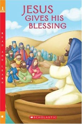 Jesus Gives His Blessing 0439815088 Book Cover